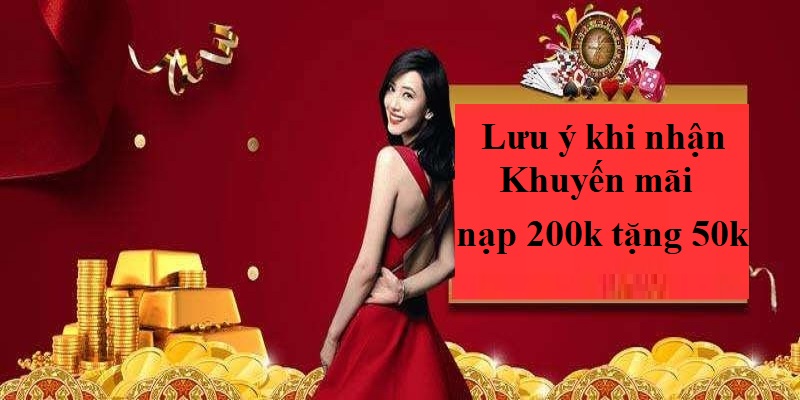 một vài lưu ý khi tham ga chương trình nạp 200k tặng ngay 50k